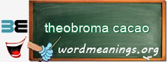 WordMeaning blackboard for theobroma cacao